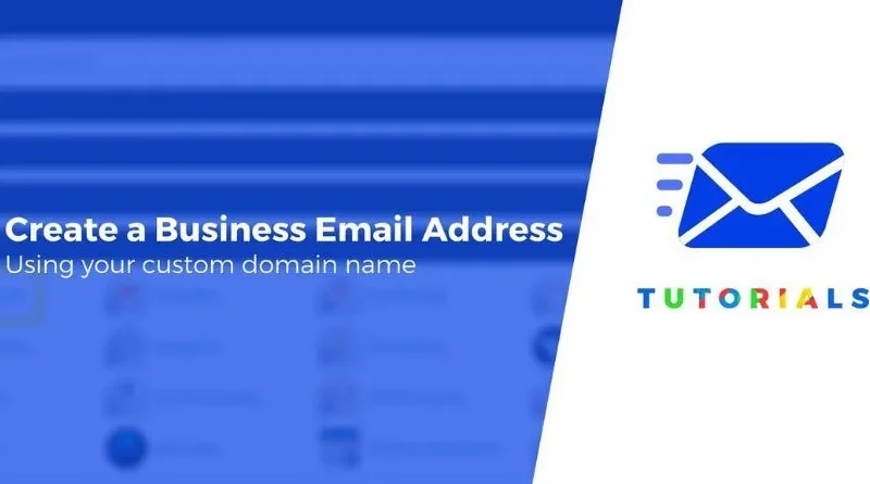 How to Create a Business Email Address with a Custom Domain?