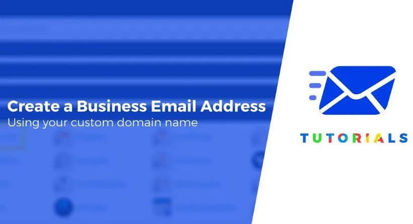 How to Create a Business Email Address with a Custom Domain?