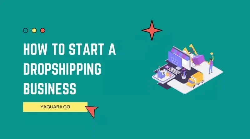 How To Start a Dropshipping Business in 9 Simple Steps (2023)