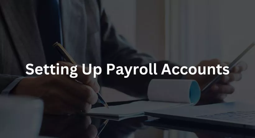 Setting Up Payroll Accounts